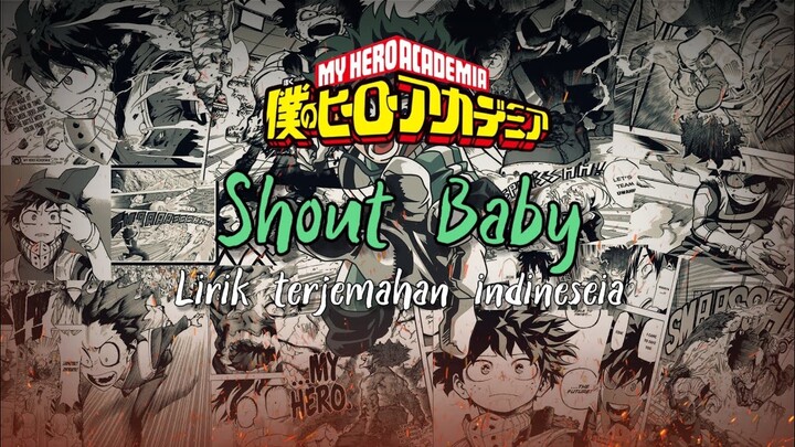 Shout Baby - Lyrics Terjemahan Indonesia - Boku No Hero Academia Season 4 Ending 2