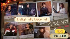 Delightfully Deceitful Episode 2 English sub