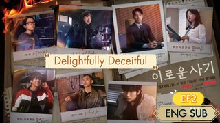 Delightfully Deceitful Episode 2 English sub