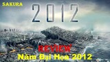 REVIEW PHIM NĂM ĐẠI HỌA 2012 || SAKURA REVIEW