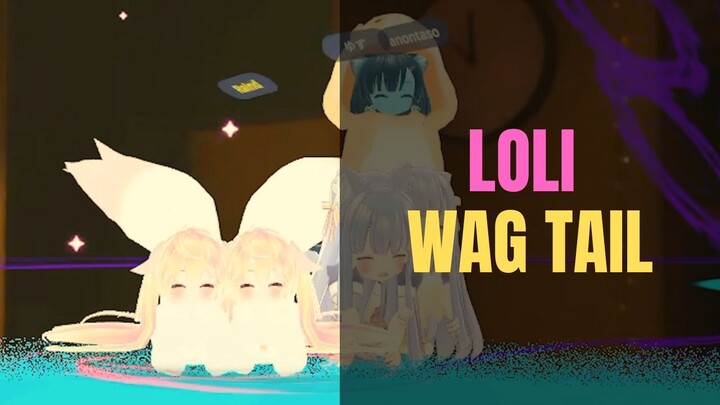 Loli Wag Tail