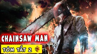 TÓM TẮT CHAINSAW MAN PHẦN 2. Denji Bị Săn Đuổi. Quỷ Bóng Tối Xuất Hiện.