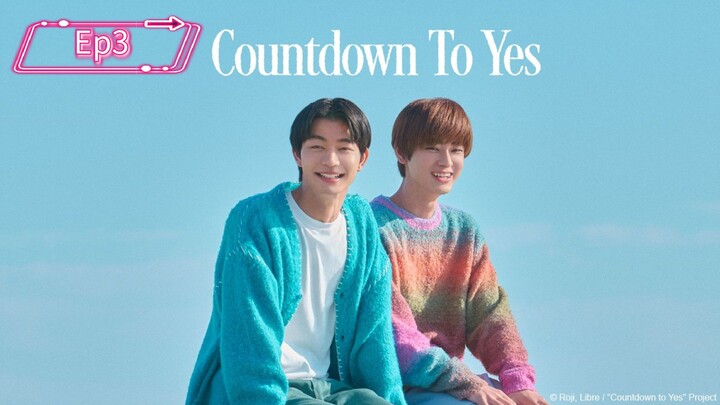 Countdown to yes Ep3 SUB