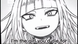 Himiko Toga - The girl you die for