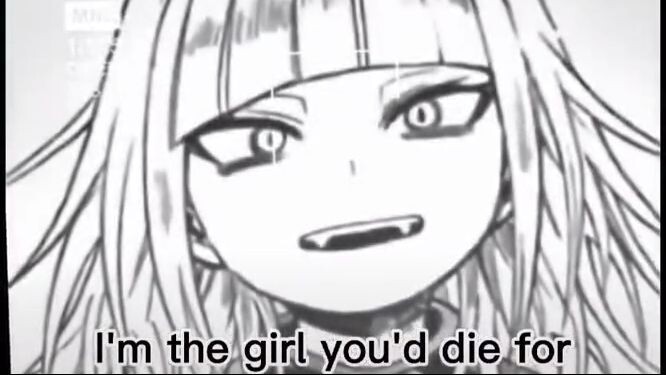 Himiko Toga - The girl you die for