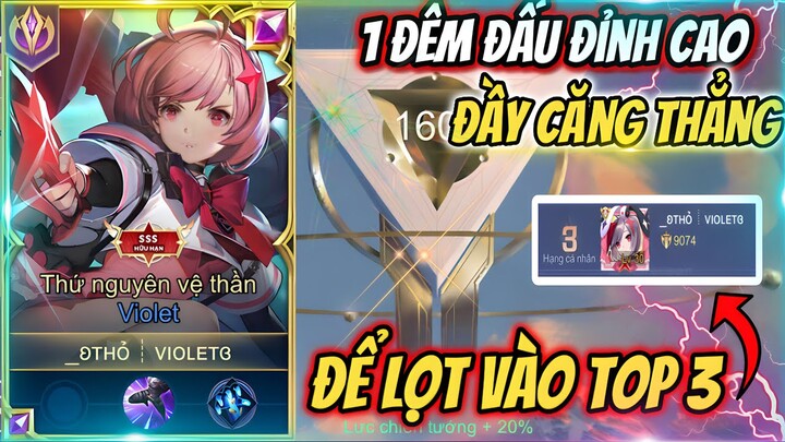 1 Đêm Đấu Đỉnh Cao Căng Thẳng Lọt Vào Top 3 Tỉnh & Hành Trình Trinh Phục Top 1 BXH Violet( Part 2)