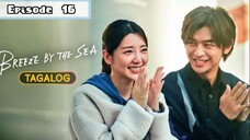 Breeze by the Sea - Episode 16/18 [Tagalog Dubbed]