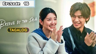 Breeze by the Sea - Episode 16/18 [Tagalog Dubbed]