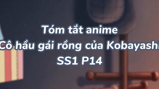 Tóm tắt anime: Hầu gái rồng của Kobayashi SS1 P15|#anime #maiddragonofkobayashi