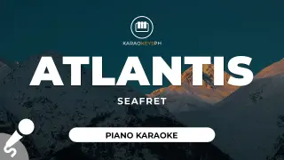Atlantis - Seafret (Piano Karaoke)