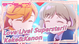[Love Live! Superstar!!] Keke&Kanon - Di Yi Ci (Pertama Kali)