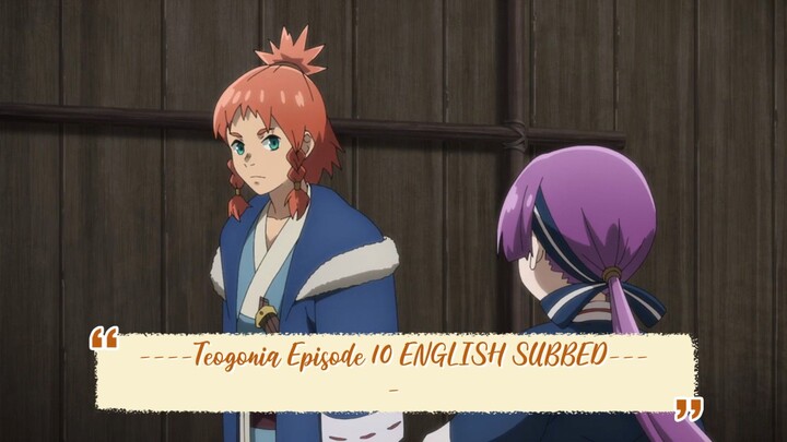 ----Teogonia Episode 10 ENGLISH SUBBED----