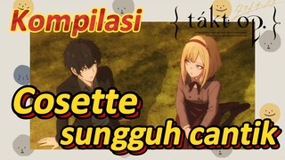 [Takt Op. Destiny] Kompilasi | Cosette sungguh cantik