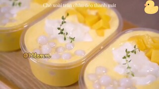 Chè xoài trân châu dẻo thanh mát 🥭🥭 #nauankhongkho