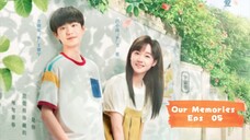 Our Memories Eps 05 Sub Indo