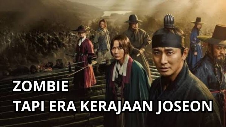 Drakor zombie di era kerajaan joseon!