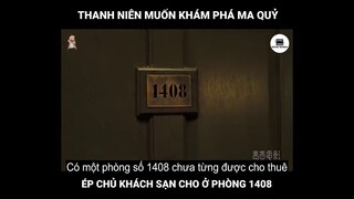 Thử Thách Ở Căn Phòng Ma 48h | Tóm Tắt Phim Căn Phòng 1408