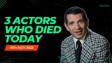 Three Greatest Actors Who Died Today November 16, 2022 | Actors RIP Today 😭