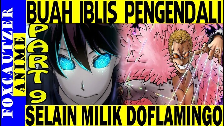 PART 9, Kekuatan Buah Iblis Mengendalikan Orang Lain Selain Doflamingo ( Novel Law One Piece )