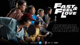 Fast & Feel Love: Official Trailer