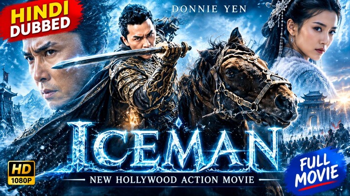 Iceman (2014) Hindi Dubbed | Full Action Movie | Donnie Yen | Time Travel Adventure