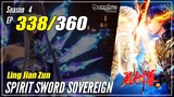 【Ling Jian Zun】 S4 EP 338 (438) - Spirit Sword Sovereign |  Donghua - 1080P