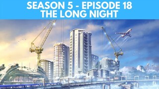 Let's Play Cities Skylines - S5 E18 - The Long Night (Winterfell Cinematic)