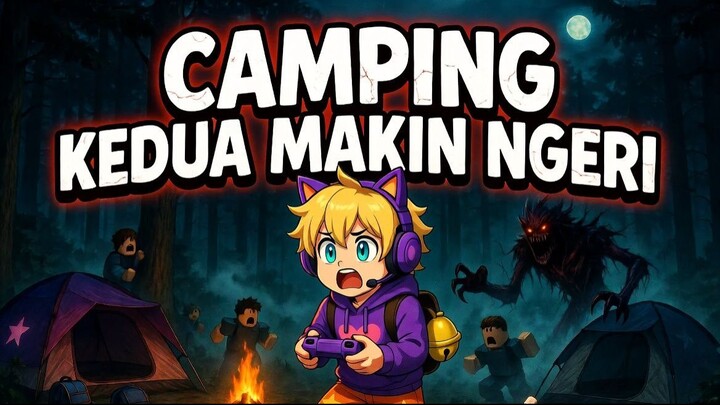 Camping Kedua Lebih Horor