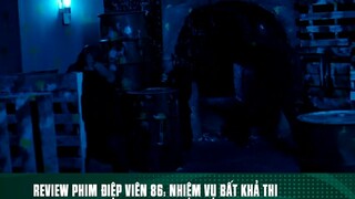 REVIEW PHIM: " ĐIỆP VIÊN 86: NHIỆM VỤ BẤT KHẢ THI " #Reviewphimhaynhat