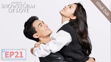 AMIDST A SNOWSTORM OF LOVE 《Hindi DUB》 Episode 21