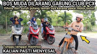 PURA PURA MISKIN & PAKAI MOTOR BUTUT UNTUK GABUNG CLUB PCX - Lihat apa yang terjadi ?!