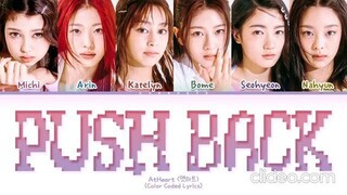 AtHeart Push Back Lyrics (Color Coded Lyrics) (sped up)