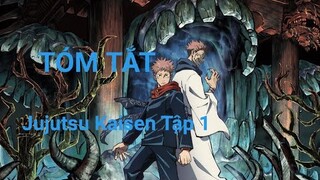 Tóm Tắt Jujutsu Kaisen tập 1 |MY ANIME