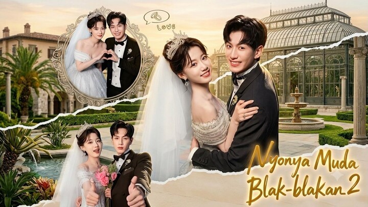 🎬 [Full Eps] S2 - Nyonya Muda Blak-blakan