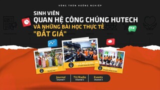 Sinh viên PR HUTECH và những bài học đắt giá | VÒNG TRÒN HƯỚNG NGHIỆP mùa 2