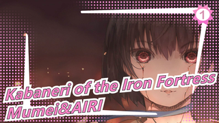 [Kabaneri of the Iron Fortress MAD] Mumei&AIRI| Electro.Muster Feat.| Sunflower_1