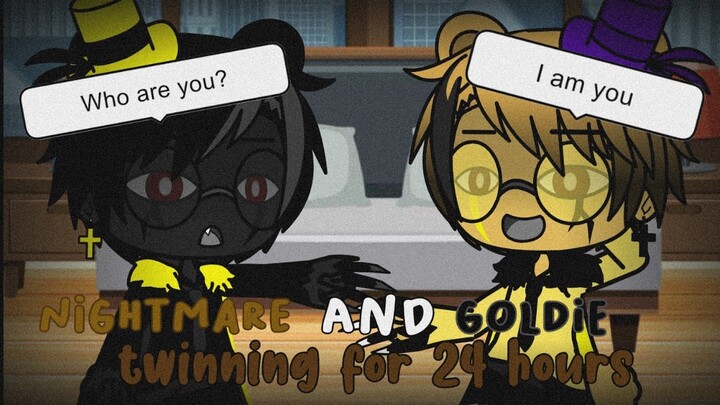 `• The Afton Family || Nightmare and Goldie twinning for 24 hours || FNAF •`