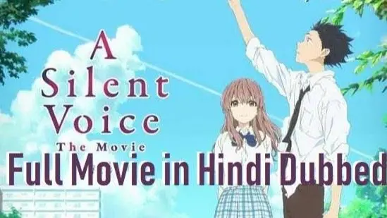 A Silent Voice Movie Hindi Dubbed - Bilibili