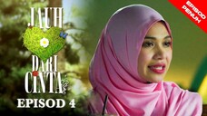 Jauh Dari Cinta Episod 4