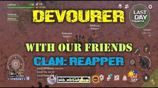 "DEVOURER" FUN RUN WITH OUR FRIENDS (CLAN: REAPPER)  -   Last Day On Earth: Survival