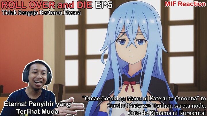 [ID Reaction] Roll Over and Die EP5 - Tidak Sengaja Bertemu Eterna