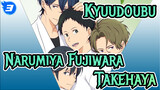 Kyuudoubu|【Narumiya &Fujiwara&Takehaya】Love in Kyuudoubu_3