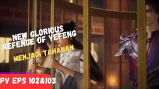 New Glorious Refenge Of Yefeng [ Menjadi Tahanan ]