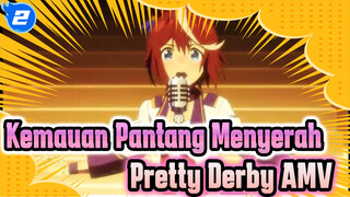 Tidak Ada Jenius, Hanya Kemauan Pantang Menyerah | Pretty Derby AMV_2