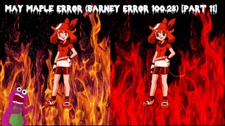 May Maple Error (Barney Error 100.28) [Part 11]