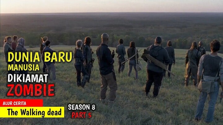 BERTAHAN HIDUP DI KIAMAT ZOMBIE  ALUR CERITA THE WALKING DEAD SEASON 8 ( Episode