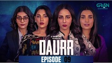 Daurr | Episode 09 | Ushna Shah - Zhalay Sarhadi - Amna Ilyas | Green Entertainment