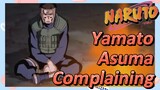 Yamato Asuma Complaining