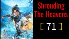 Shrouding The Heavens Eps 71 HD [ Best Sub Indo ]