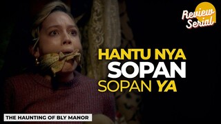 Review THE HAUNTING OF BLY MANOR - Cuma Bisa Bilang "Oh Gitu" (2020)